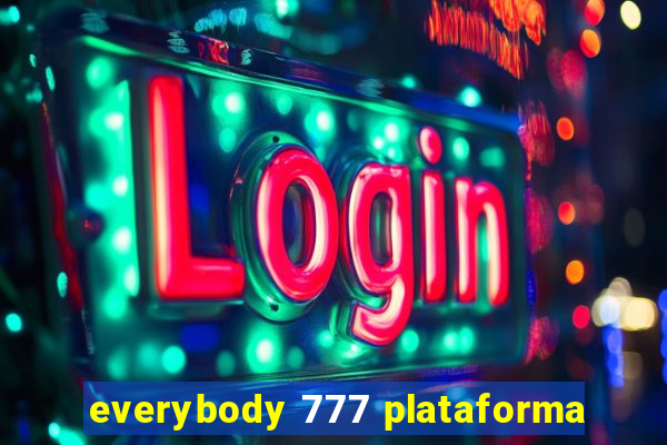 everybody 777 plataforma