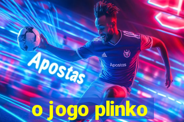 o jogo plinko