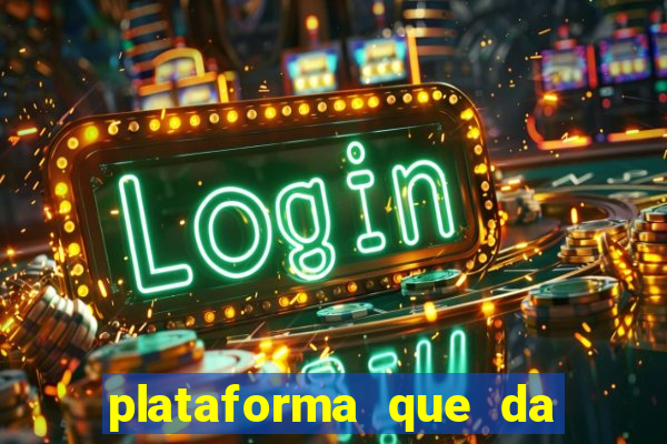 plataforma que da 10 reais de bonus