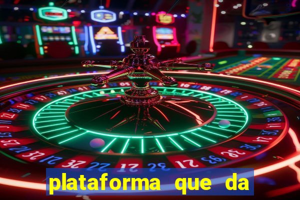 plataforma que da 10 reais de bonus