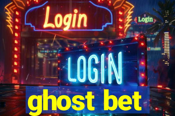 ghost bet