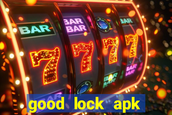 good lock apk android 13