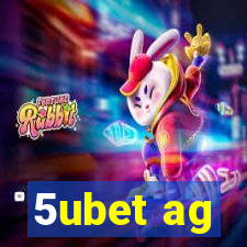 5ubet ag