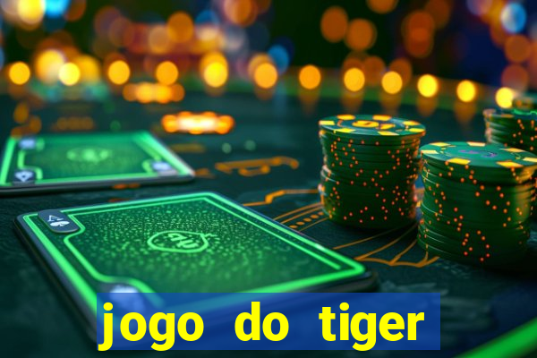 jogo do tiger gratis sem deposito