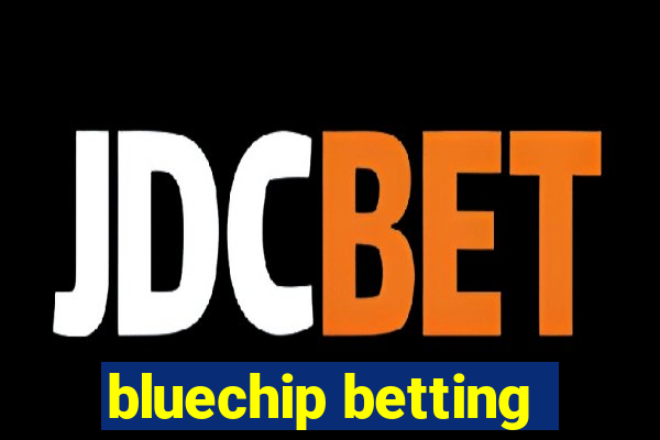 bluechip betting