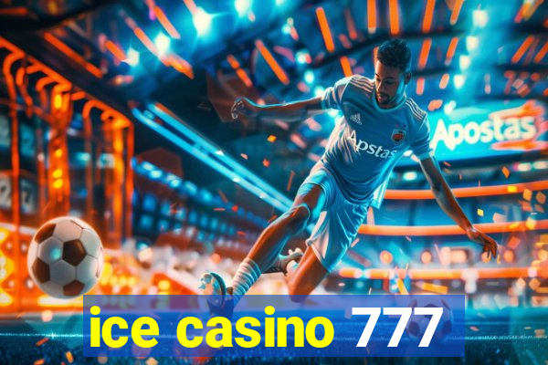 ice casino 777