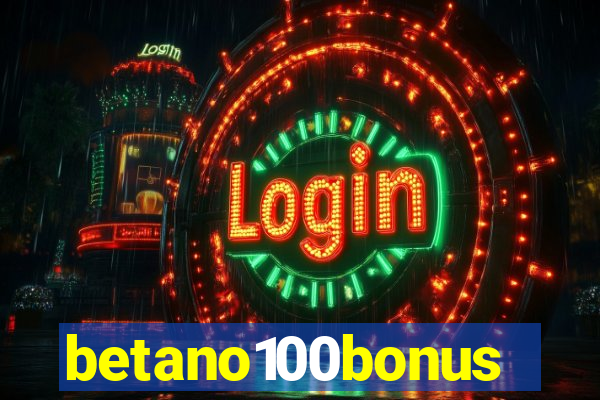 betano100bonus