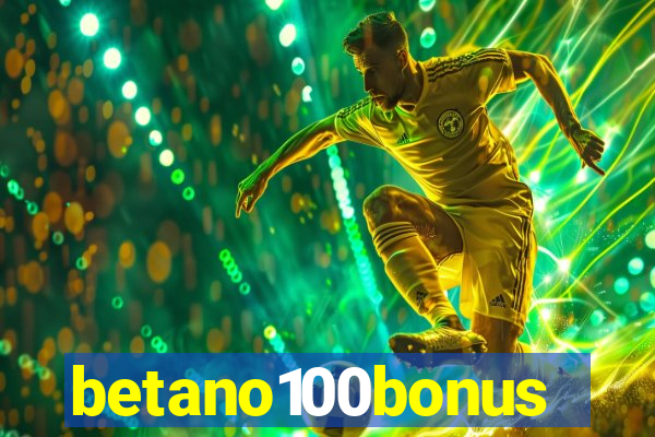 betano100bonus