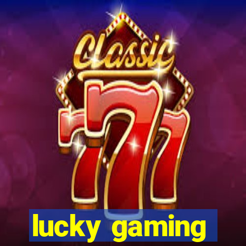 lucky gaming