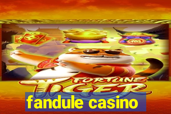 fandule casino