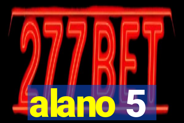 alano 5