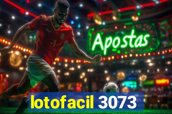 lotofacil 3073