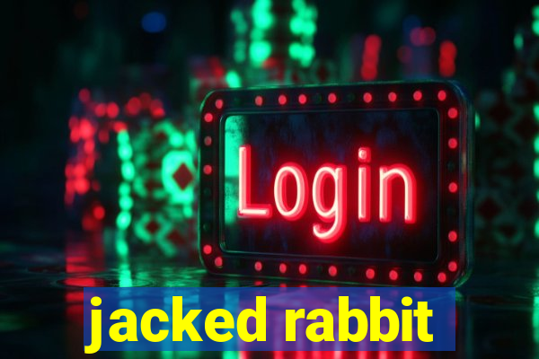 jacked rabbit