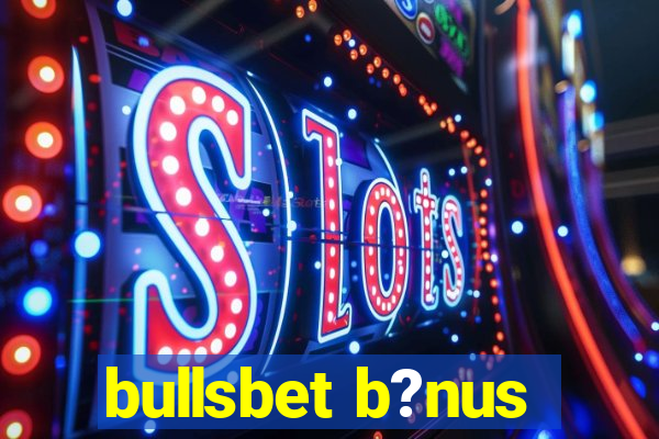 bullsbet b?nus