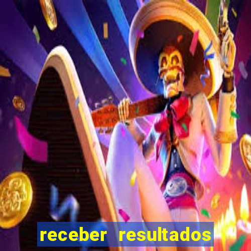 receber resultados de jogos no celular