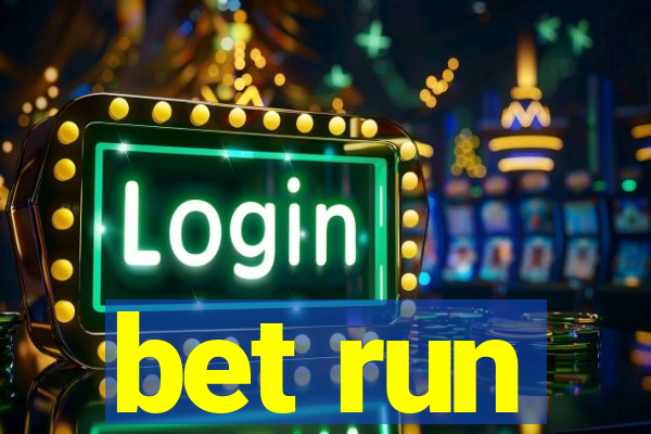 bet run