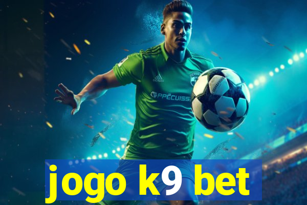 jogo k9 bet