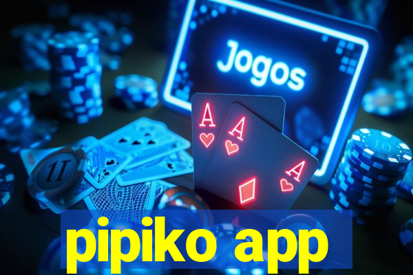 pipiko app