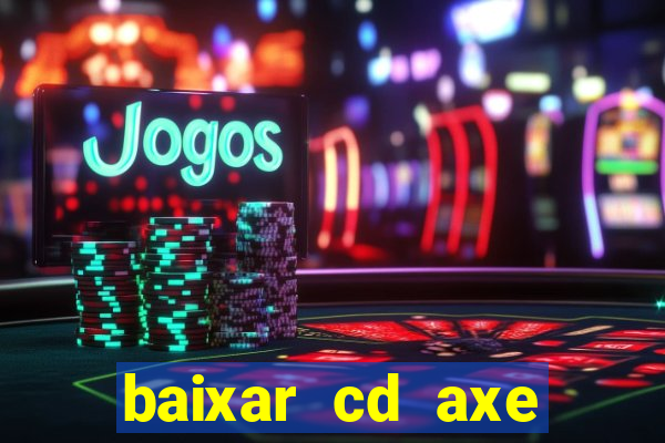 baixar cd axe bahia 2000 gratis