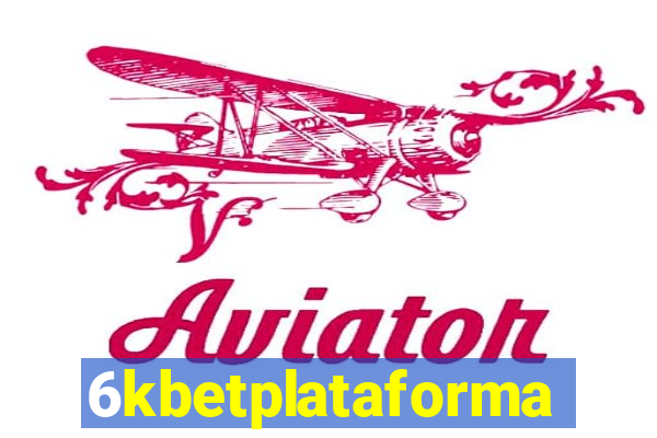 6kbetplataforma