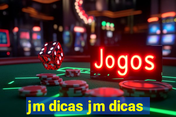 jm dicas jm dicas