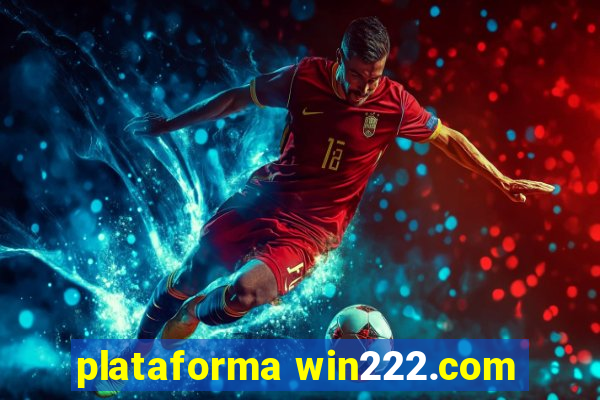 plataforma win222.com