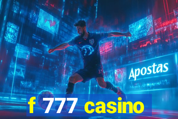 f 777 casino