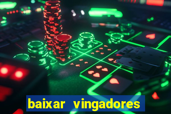 baixar vingadores guerra infinita google drive