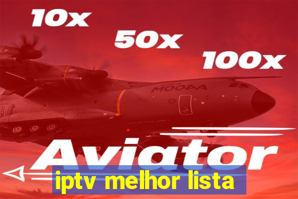 iptv melhor lista