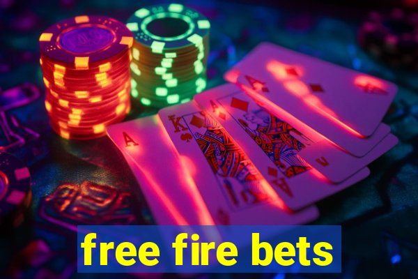 free fire bets