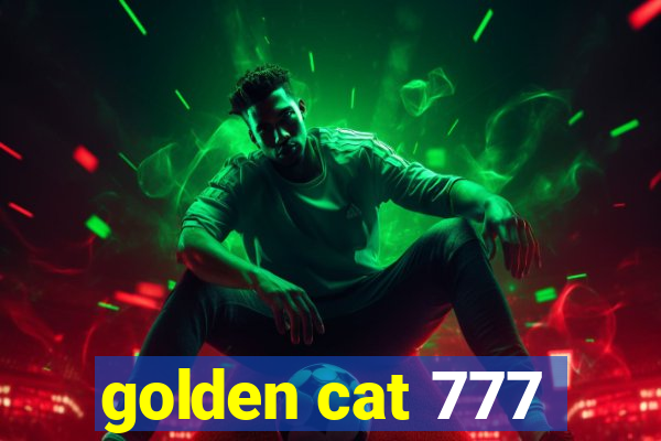 golden cat 777