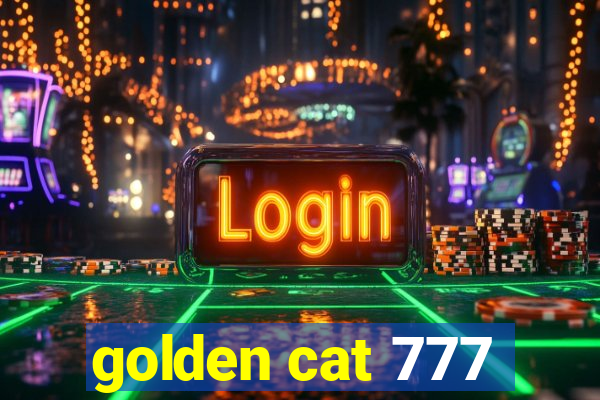 golden cat 777