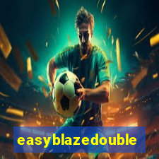 easyblazedouble