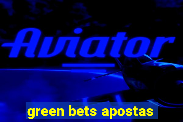 green bets apostas