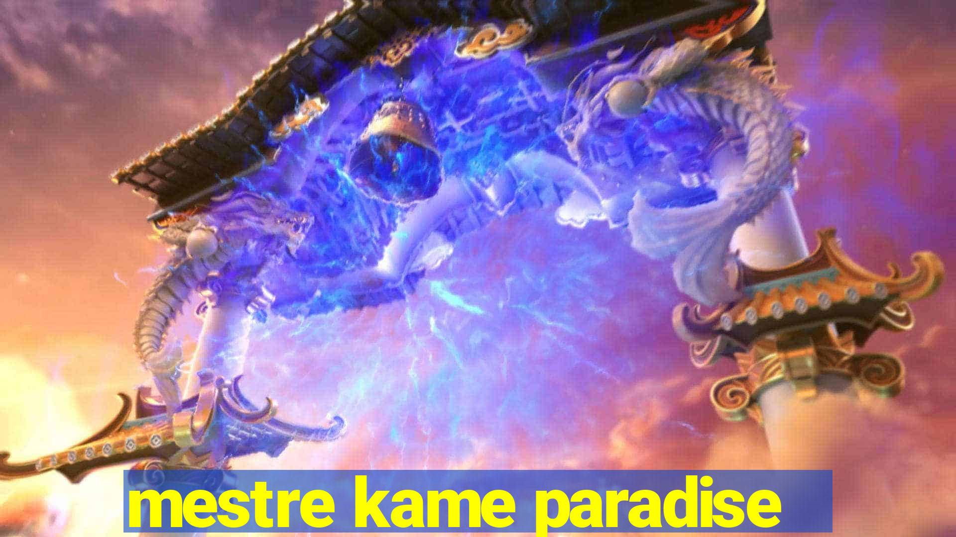 mestre kame paradise