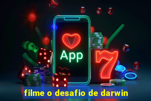 filme o desafio de darwin