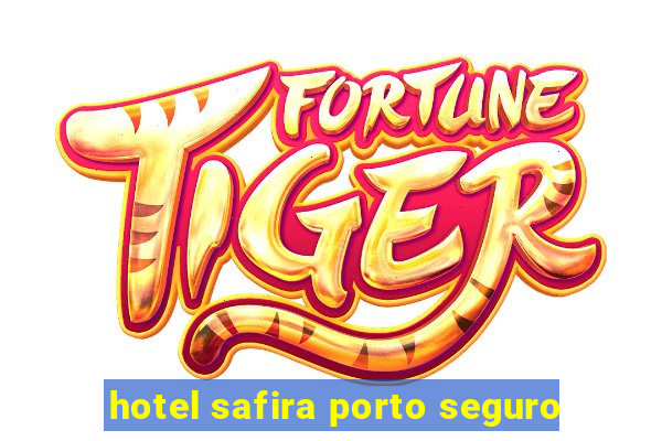 hotel safira porto seguro