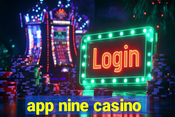 app nine casino