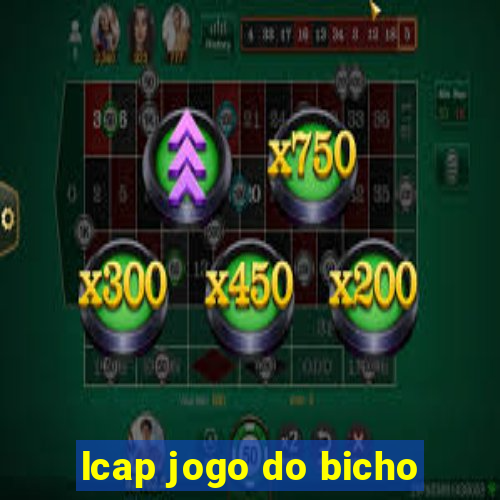 lcap jogo do bicho