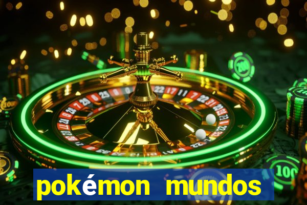 pokémon mundos elementais apk