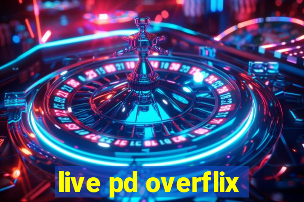 live pd overflix