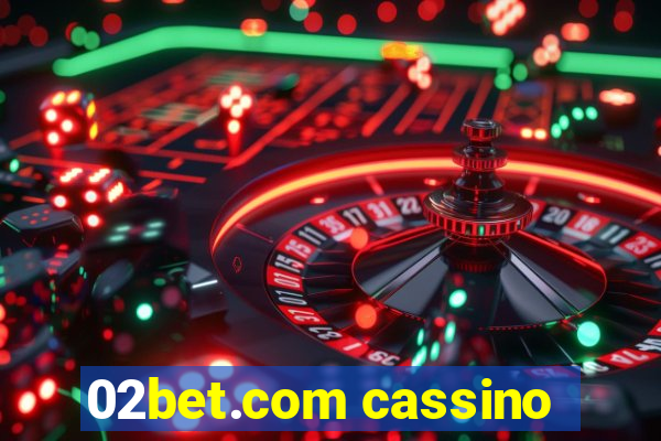 02bet.com cassino