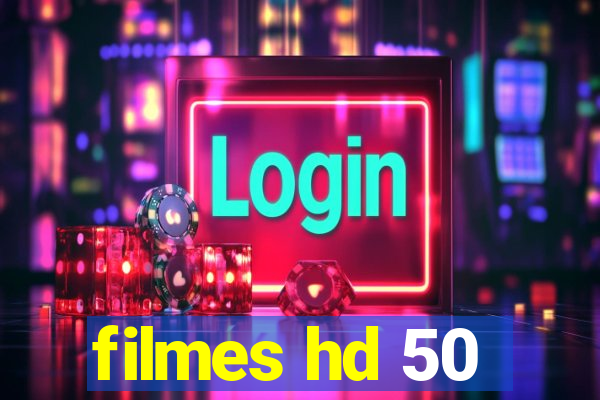 filmes hd 50