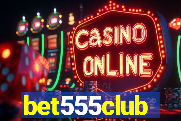 bet555club