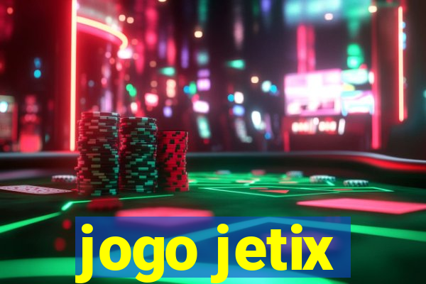 jogo jetix