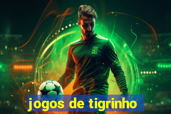 jogos de tigrinho