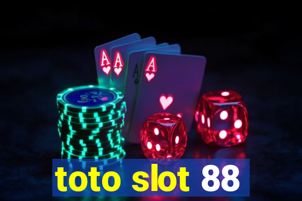 toto slot 88