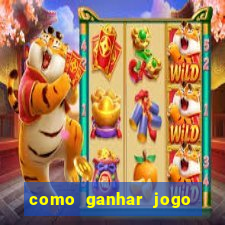 como ganhar jogo do tigre