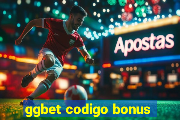 ggbet codigo bonus