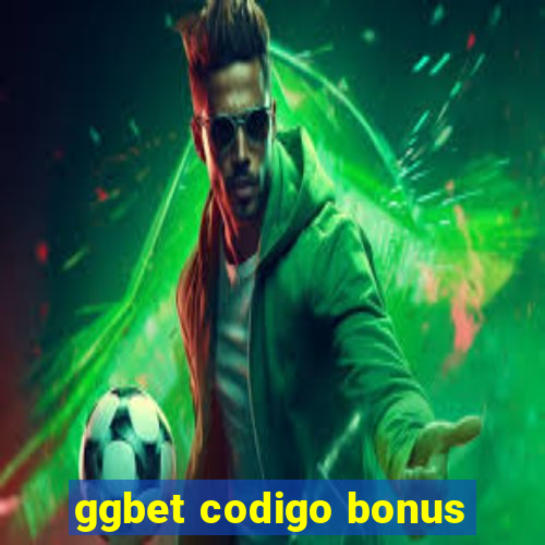 ggbet codigo bonus